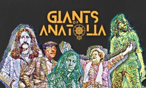Giants of Anatolia