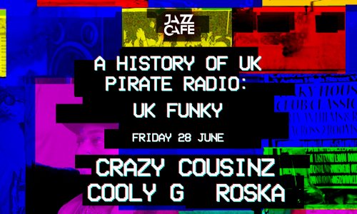 A History of UK Pirate Radio: UK Funky w/ Crazy Cousinz, Roska, Cooly G